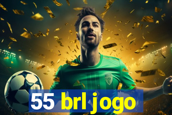 55 brl jogo